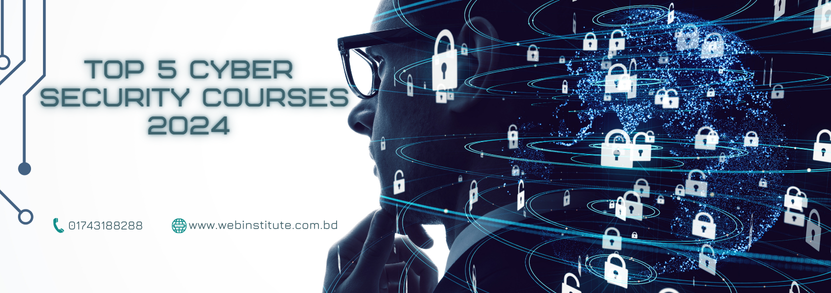  Best 5 Cyber Security Courses - Top Cyber Security Training Programs | Web Institute 